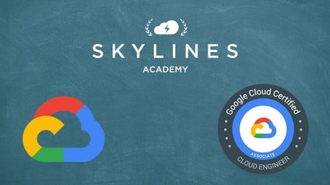 Google Cloud Platform (GCP) Cert: Associate Cloud Engineer