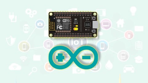 Internet of Things (IoT) with Arduino Programming & ESP8266