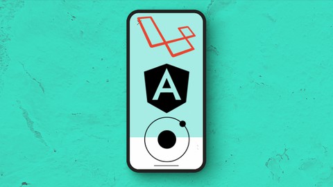 Aprende a crear una App con Ionic Angular Laravel