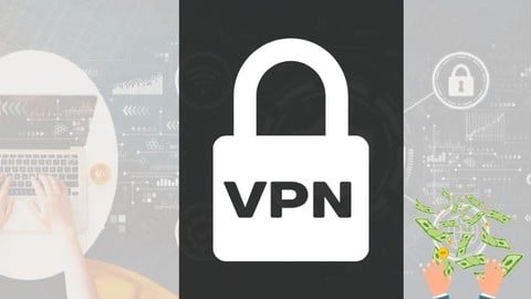 Kendi Güvenli Ağınızı Oluşturun ve Para Kazanın VPN Oluştur!