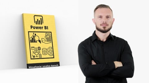 Power BI od podstaw - Wizualizacja i analiza danych