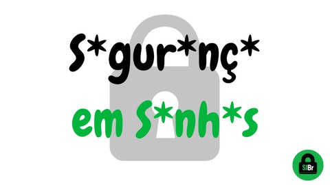 Segurança em Senhas - Guia Completo 2023 para Senhas Seguras