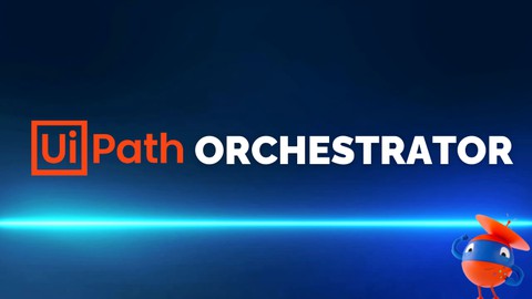 UiPath Orchestrator - Curso Completo de Orquestração RPA