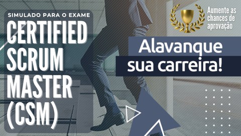 Certified Scrum Master (CSM) - Simulado para o Exame