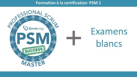 Préparez-vous au PSM1 et devenez un Scrum Master compétent