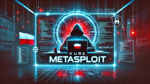 Metasploit Framework - Ethical Hacking dla każdego