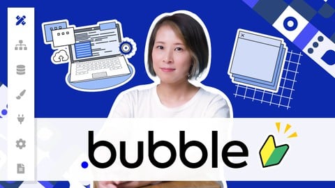 【はじめてのBubble】事例紹介とミニアプリ作成が一つになった！効率的にBubbleの全体像を知るファーストステップ