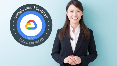 【直前対策】Google Cloud 認定資格 - Associate Cloud Engineer - 模擬試験2回付