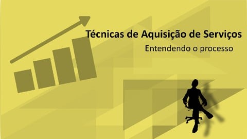 TÉCNICAS DE AQUISIÇÃO DE SERVIÇOS - PROCUREMENT