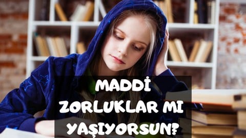 Maddi Sıkıntılardan Kurtul. Gelir Artırmanın Yollarını Öğren