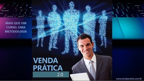 Curso de Vendas de Produtos de TI - VENDA PRÁTICA 2.0