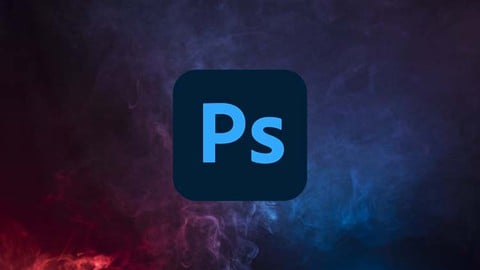 Sıfırdan Üst Seviyeye Photoshop  CC 2021 -  Kolayca Öğrenin