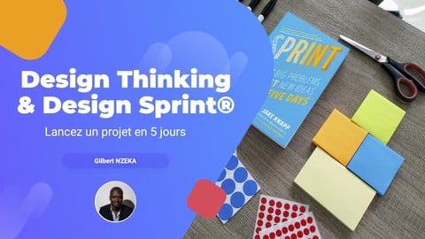 Design Thinking + Design Sprint: Montez un projet en 5 jours
