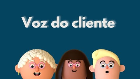 Voz do cliente - Experiência do cliente