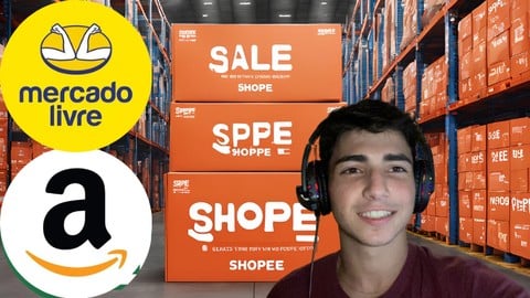 Aprenda Vender do zero na Shopee + Mercado Livre + Amazon