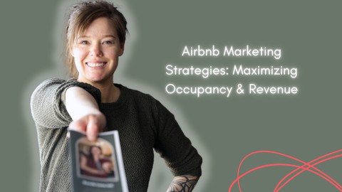 Airbnb Marketing Strategies: Maximizing Occupancy & Revenue