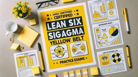 IASSC Certified Lean Six Sigma Yellow Belt - Practice Exams