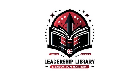 Leadership Library & Execution Mastery