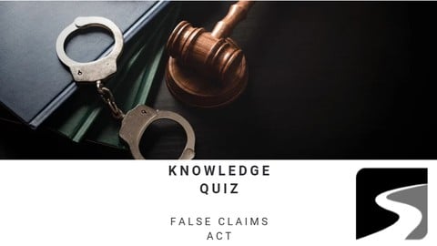 Knowledge Quiz: False Claims Act Compliance