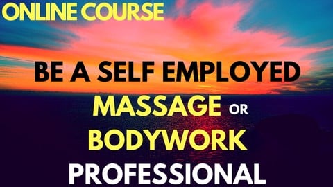 Be a Self Employed Massage or Bodywork Professional