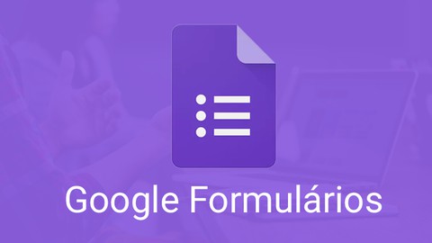 Google Formulários - Criando Formulários Completos (2022)