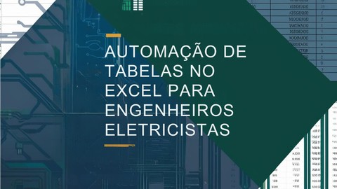 Automação de Tabelas no Excel para Engenheiros Eletricistas